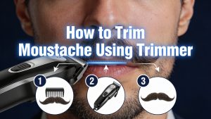 How to Trim Moustache Using Trimmer