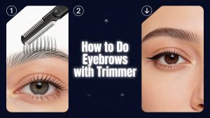 how to do eyebrows with trimmer
